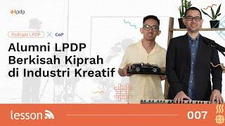 Alumni LPDP Berkisah Kiprah di Industri Kreatif | LESSON 007 x Community of Practice