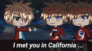 Meme "I met you in California" Компот и Фиксай||Gacha Life||By Dayana