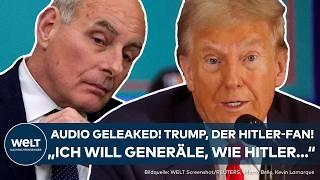 DONALD TRUMP: "Ich will Generäle wie die von Hitler!" - John Kelly leaked Zitate des Ex-Präsidenten