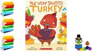 The Very Stuffed Turkey - Thanksgiving Kids Books Read Aloud