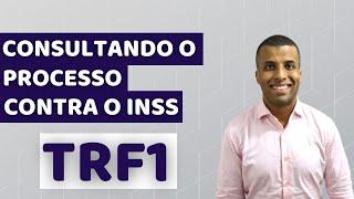 COMO CONSULTAR o processo contra o INSS (AC, AM, AP, BA, DF, GO, MA, MG, MT, PA, PI, RO, RR, TO)