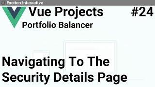 Navigating To The Security Details Page #24 - Vue Projects