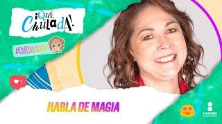 Mariana H habla de los tipos de magia que existen | Qué Chulada