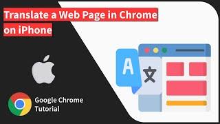 How to Translate Web Page Content in Chrome app on iPhone