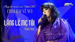  BẢO YẾN với LẶNG LẼ MẸ TÔI (Minh Đức) trong THAY LỜI MUỐN NÓI HTV9 Tháng 6.2022 CHIM BAY VỀ NÚI