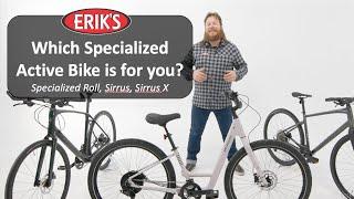 Which Specialized Active Bike Should I Choose? / Specialized Roll + Sirrus + Sirrus X Bike Reviews