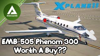 BRAND NEW - EMB-505 Phenom 300 By Aerobask - Quick Review - Worth A Buy??