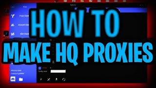 *NEW*   How to make HQ proxies   [VOICE]