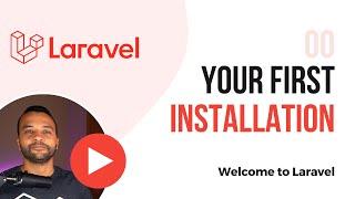 00 - Your First Laravel Installation