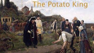 A Walk Through History: The Potato King