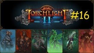 Torchlight 2 [Co-op] Серия 16 [Механик]