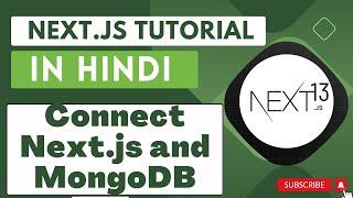 Next JS tutorial in Hindi #46 Connect MongoDB and Next.js 13.4