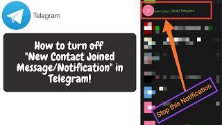 How to turn off "New Contact Joined Message/Notification" in Telegram!