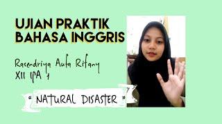 RASENDRIYA AUFA RIFANY (NATURAL DISASTER) - XII IPA 1 ENGLISH PRACTICAL EXAMINATION