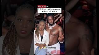 5 Things Diddy’s Arrest Taught Us About Pink Cocaine