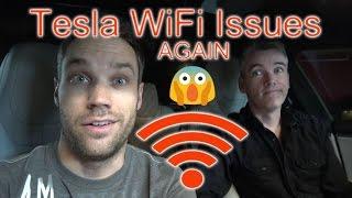 TESLA WIFI Issues... AGAIN!