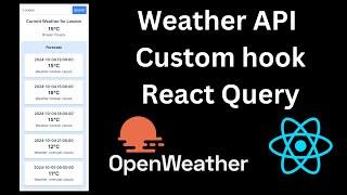 OpenWeatherMap API in React App with TanStack Query, Custom Hook, Axios & Tailwind CSS