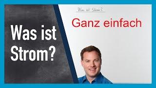 WAS ist Strom? Ganz einfach erklärt