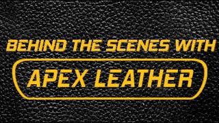 Behind The Scenes With Apex Leather