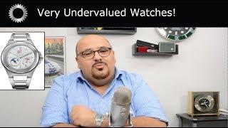 GREAT Watches That Are UNDERVALUED And UNDERPRICED !