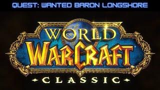 WoW Classic: WANTED Baron Longshore