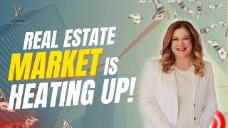 The Real Estate Market Is Heating Up – Don’t Miss Out!