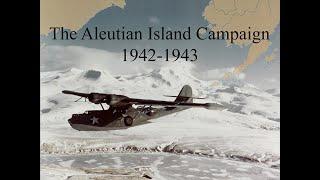 The Aleutian Islands Campaign