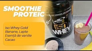 Smoothie proteic  cu Iso Whey Gold » Pro Nutrition