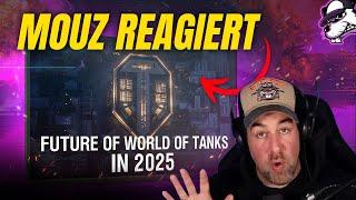 Mouz reagiert auf "Die Zukunft von WoT:2025" [World of Tanks - Reaktion - Deutsch - Analyse]