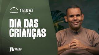 Dia das Crianças | Devocional Maná com Rodrigo Silva