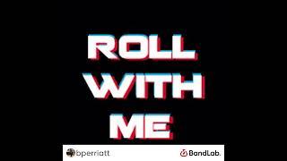 IdK Brando- Roll With Me