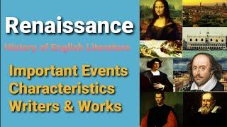 Renaissance Period || Characteristics || Writers & Works || History of English Literature