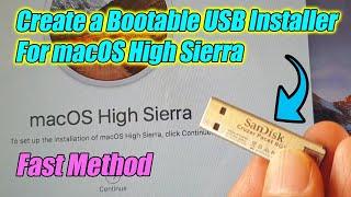 Create a Bootable USB Installer For macOS High Sierra (Fast & Easy Method)