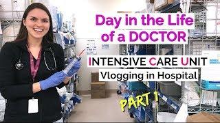 DAY IN THE LIFE OF A DOCTOR: Vlogging in Hospital, Intensive Care Unit (PART 1)