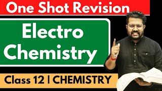 Electrochemistry in One Shot | Class 12 Chemistry| Chapter 03 | CBSE JEE NEET CUET