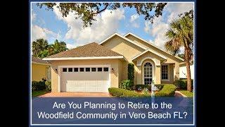 Are You Planning to Retire to the Woodfield Community in Vero Beach FL? - Call Karen at 772-532-322