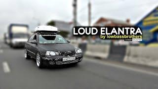 LOUD ELANTRA by LowBassBrothers