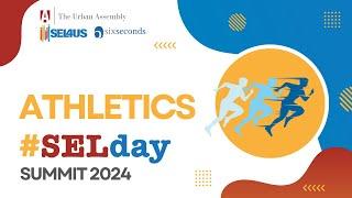 SELDAY Summit 2: Athletics