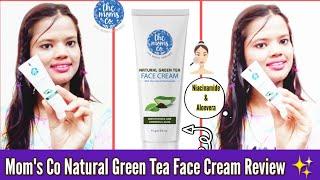 Natural Green Tea Face Cream I The Moms Co . I Product Review I With Aloevera & Green Tea I