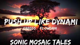 Creeds & Flowdan - Push Up Like Dynamite (Lyrics)  | 25mins - Feeling your music