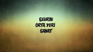 Şehrin Orta Yeri Sanat (12. Bölüm - Mustafa Sevinç)