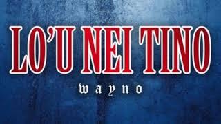 DJ651 - Lo'u Nei Tino (Wayno) (651RMX)