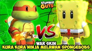 WAR SKIN KURA KURA NINJA MELAWAN SKIN SPONGEBOBS ! Stumble Guys