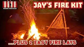 Jay's Fire Kit and Fire Lays!