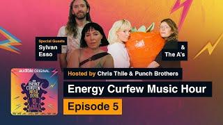 Sylvan Esso & The A’s  | The Energy Curfew Music Hour | Episode 5