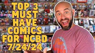 Must Have Comic Books for #NCBD 7/24/24