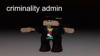 THE CRIMINALITY ADMIN EXPERIENCE