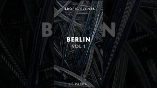 Teaser Berlin Vol 1 Le Pasha Mayotte