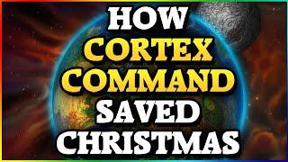 How CORTEX COMMAND Saved CHRISTMAS!