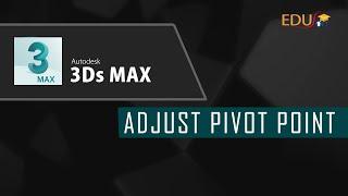 Tutorial for Beginners: Basics about pivot point adjusting in 3Ds Max